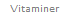vitaminertext